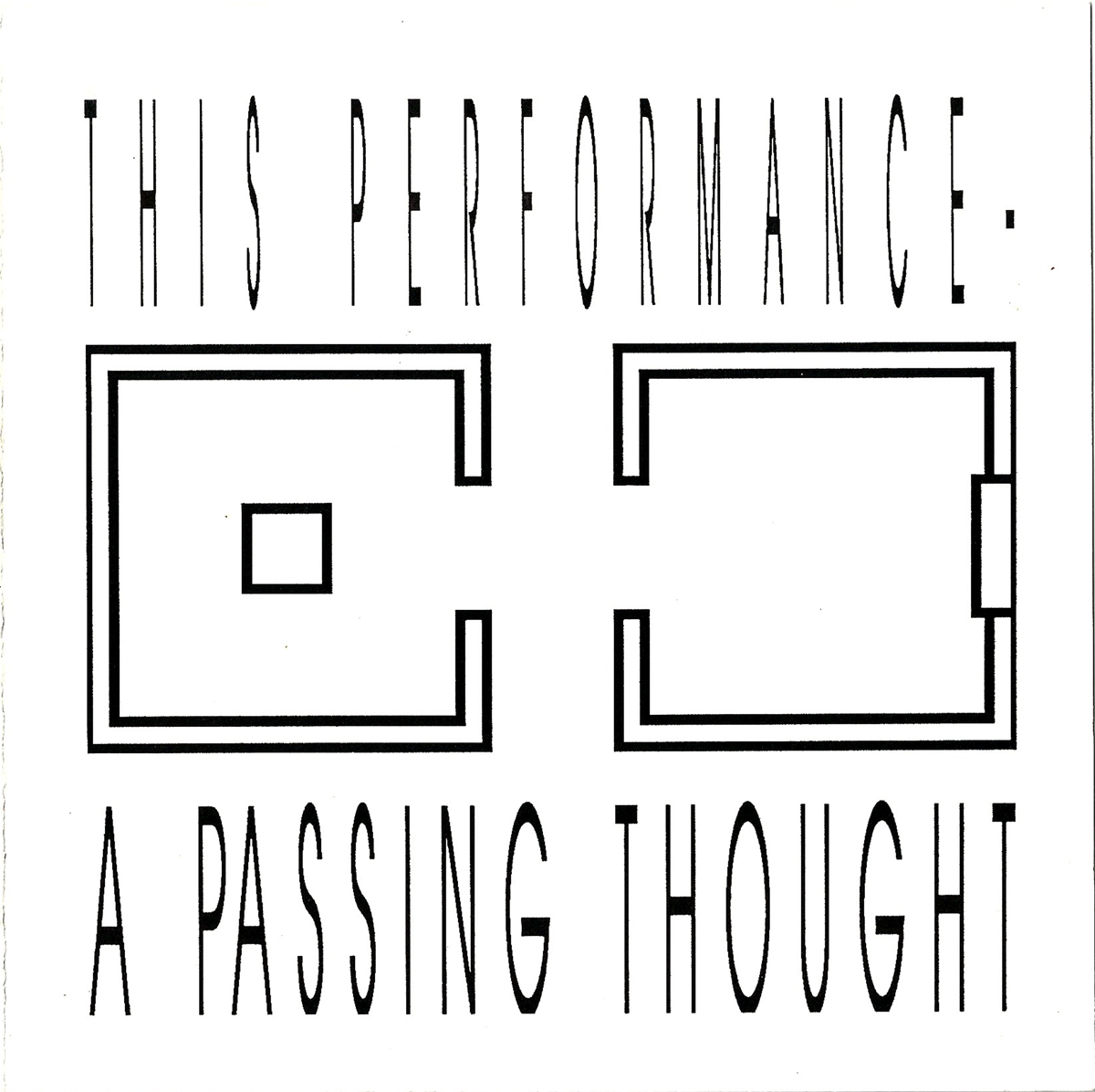 This Performance — A Passing Thought